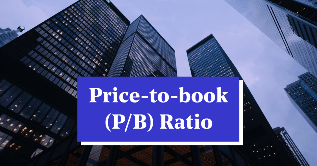 P/B ratio (Price-to-Book Ratio): Meaning, Formula & Interpretation