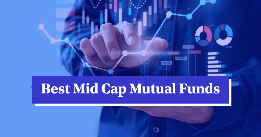 Best Mid Cap Mutual Funds in India 2025