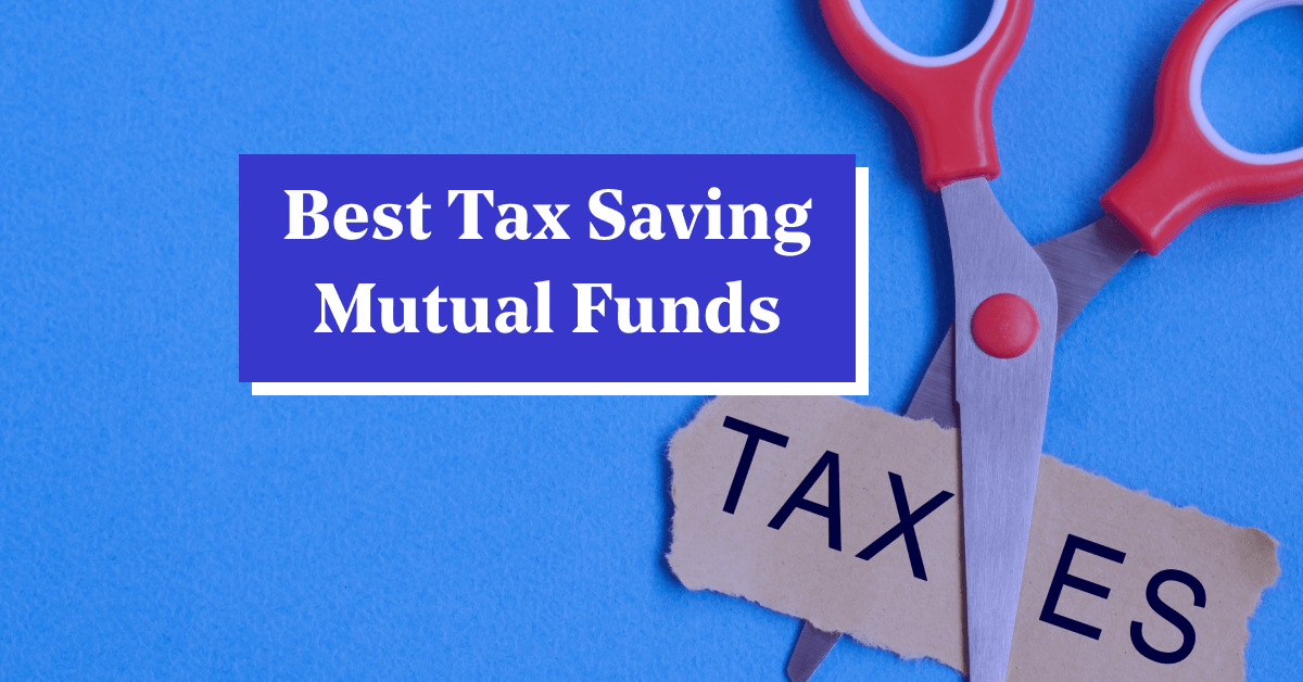 Best Tax-Saving Mutual Funds: Top ELSS Funds in India (2025)