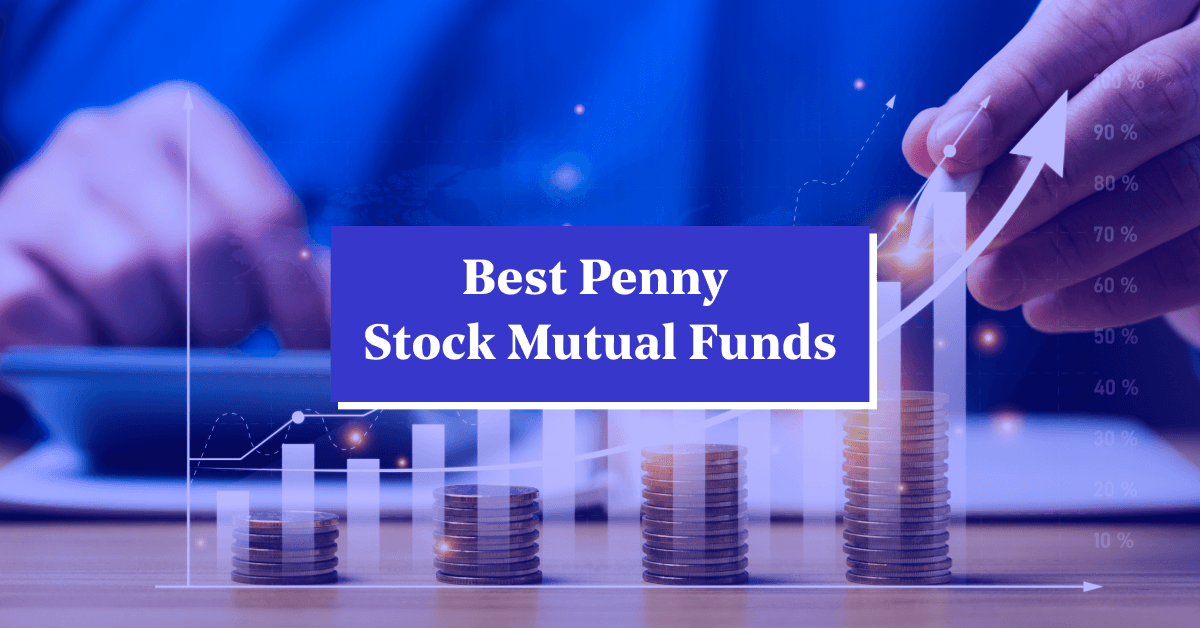 Top Penny Stock Mutual Funds to Invest Online in 2024