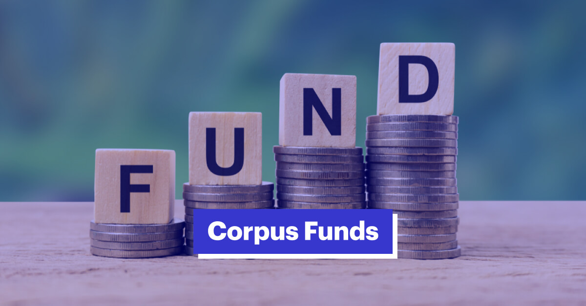 What are Corpus Funds &amp; How to Create them?