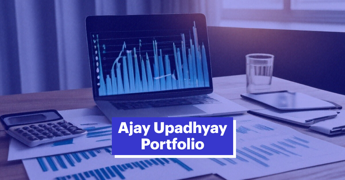 Ajay Upadhyay Portfolio Analysis &amp; Investment Strategies